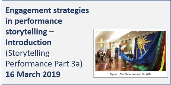 Storytelling Performance Part 3a: Engagement strategies in performance storytelling